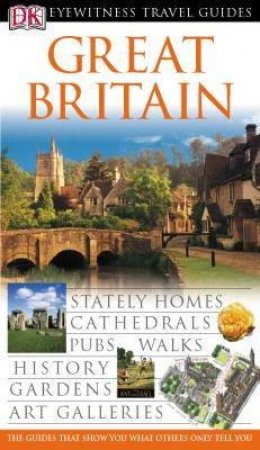 Eyewitness Travel Guide: Great Britain by Michael Leapman