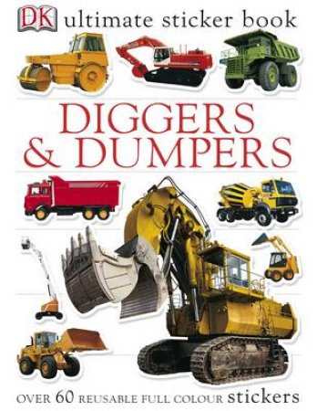 Ultimate Stickers: Diggers & Dumpers by Kindersley Dorling