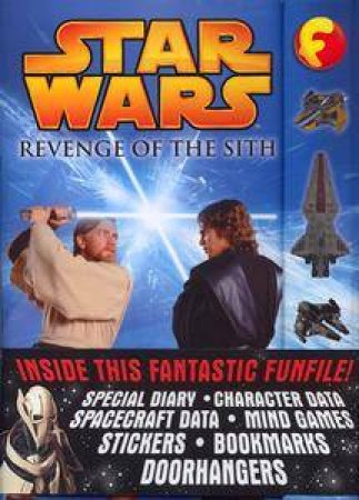 Star Wars Episode III: Revenge Of The Sith: Funfax by Kindersley Dorling