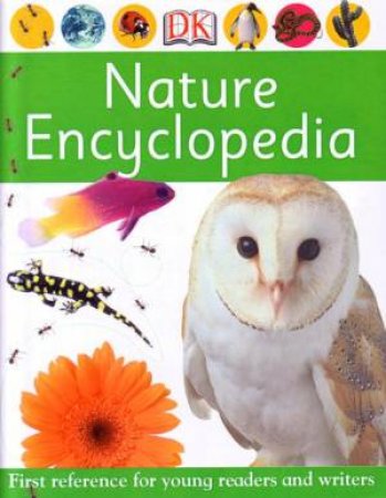 Nature Encyclopedia: First Reference For Young Readers And Writers by Dorling Kindersley