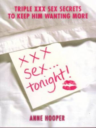 XXX Sex... Tonight! by Anne Hooper
