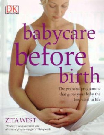 Babycare Before Birth by Zita West