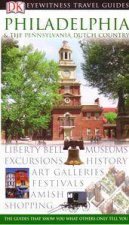 Eyewitness Travel Guide Philadelphia  The Pennsylvania Dutch Country