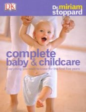 Complete Baby  Child Care Everything You Need To Know For The First Five Years