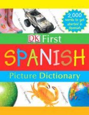 DK First Spanish Picture Dictionary