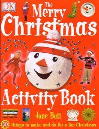 The Merry Christmas Activity Book by Jane Bull