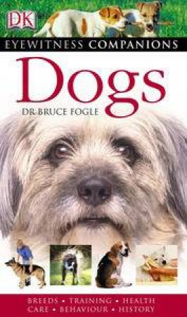 Eyewitness Companions: Dogs by Bruce Fogle