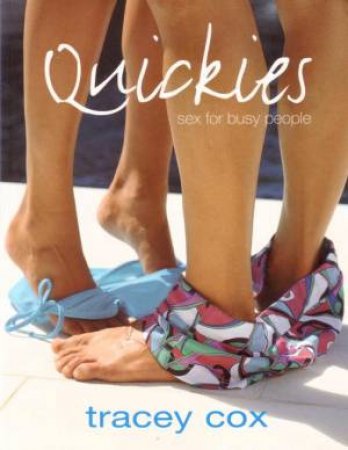 Quickies: Sex For Busy People by Tracey Cox