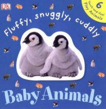 DK Touchables Fluffy Snuggly Cuddly Baby Animals