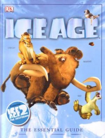 Ice Age: Essential Guide by Glenn Dakin
