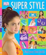 Super Style Find Your Best Look