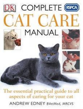 RSPCA Complete Cat Care Manual by Andrew Edney
