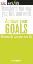 Worklife Achieve Your Goals