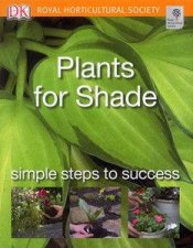 RHS Simple Steps To Success Plants For Shade