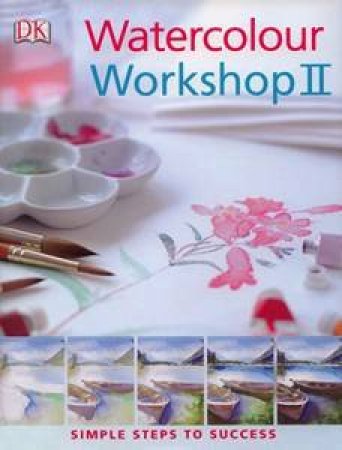 Watercolour Workshop II by Glynis Barnes-Mellish