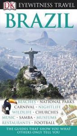 Eyewitness Travel Guide: Brazil by Kindersley Dorling