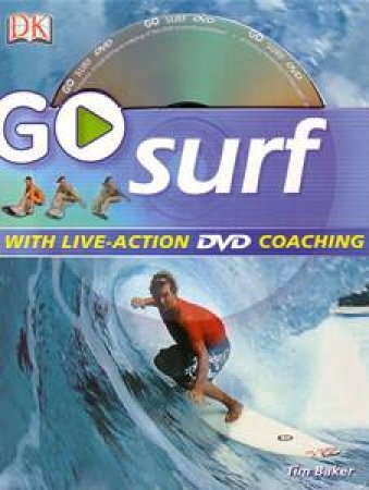 Go...Surf: With Live-Action DVD Coaching by Tim Baker