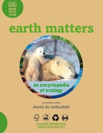 Earth Matters: An Encyclopedia of Ecology by Rothschild David De