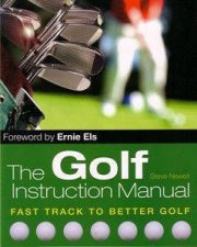 The Golf Instruction Manual Fast Track To Better Golf