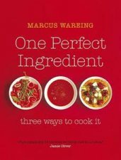 One Perfect Ingredient Three Ways to Cook it
