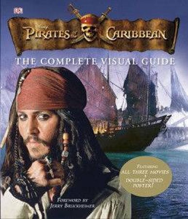 Pirates Of The Caribbean: The Complete Visual Guide by Glenn Dakin