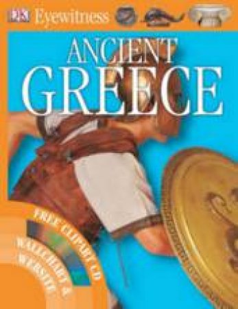DK Eyewitness Guide: Ancient Greece, With Free Clipart CD by Various