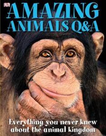 Amazing Animals Q&A by David Burnie