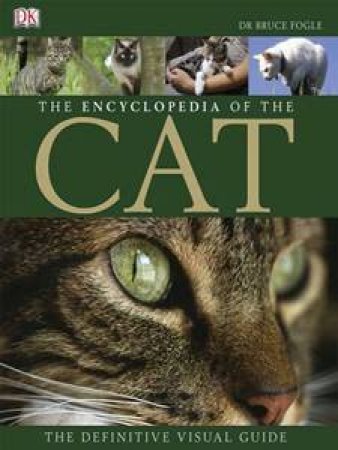 The Encyclopedia Of The Cat by Dr Bruce Fogle