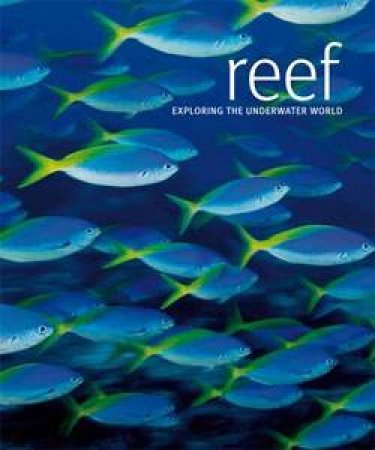 Reef: A Photographic Journey by Various
