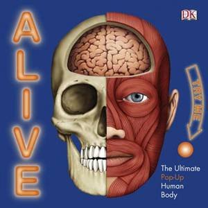 Alive: The Living, Breathing, Human Body Book by Richard Walker