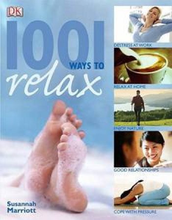 1001 Ways To Relax by Susannah Marriott