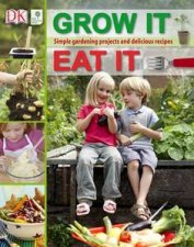 RHS Grow It Eat It Simple Gardening Projects And Delicious Recipes
