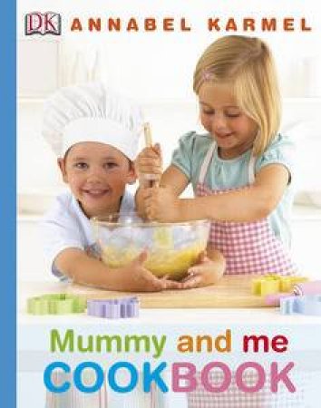 Mummy And Me Cookbook by Annabel Karmel