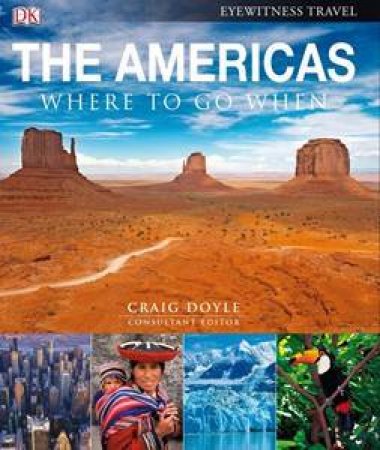 The Americas: Where To Go When by Craig Doyle