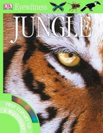 Eyewitness: Jungle plus free Clipart CD and Wallchart by Theresa Greenaway