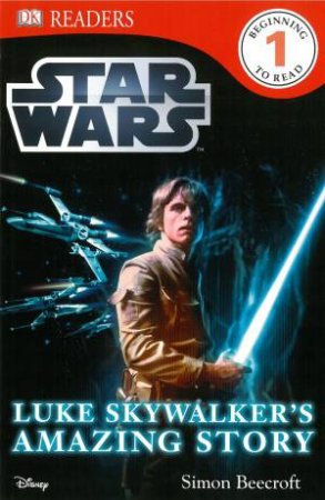 Luke Skywalker's Amazing Story by Simon Beecroft