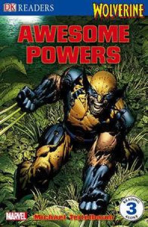 Wolverine: Awesome Powers by Michael Teitelbaum