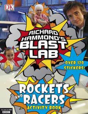 Richard Hammond's Blast Lab: Rockets and Racers Activity Book by Richard Hammond