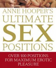 Anne Hoopers Ultimate Sex Positions