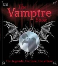 Vampire Book The Legends The Lore The Allure