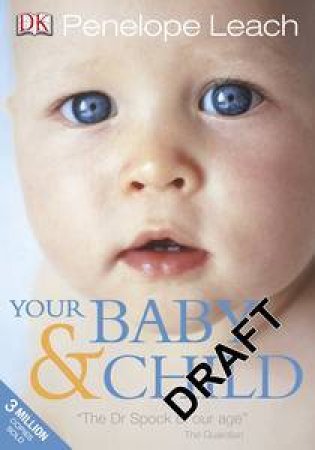 Your Baby and Child - 4 ed by Penelope Leach