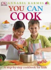 You Can Cook Complete Step by Step Cookery for Children
