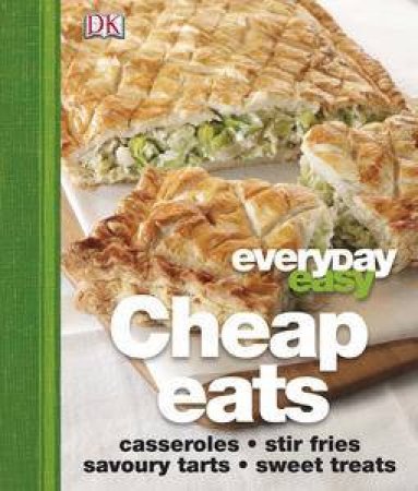 Everyday Easy Cheap Eats by Various