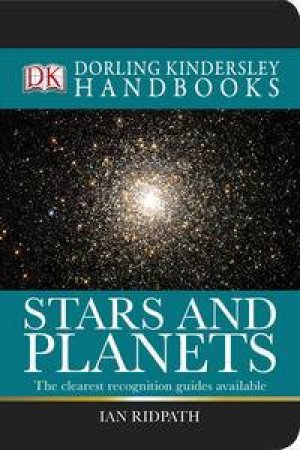 Stars and Planets: Dorling Kindersley Handbooks by Ian Ridpath