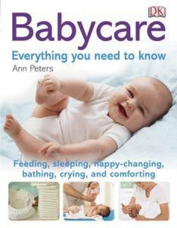 Babycare: Everything You Need to Know by Ann Peters
