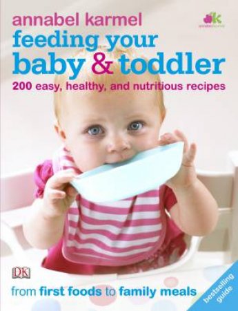 Feeding Your Baby and Toddler by Annabel Karmel