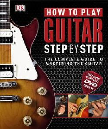 How To Play Guitar Step By Step by Various