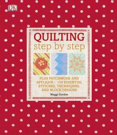 Quilting Step-By-Step by Various