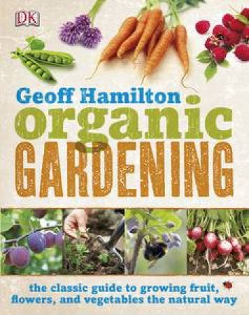 Organic Gardening by Geoff Hamilton