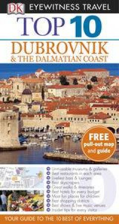 Top 10 Eyewitness Travel Guide: Dubrovnik and the Dalmatian Coast by Various